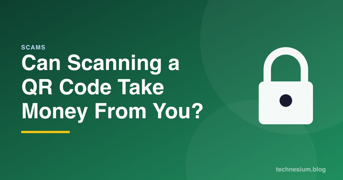 Can Scanning a QR Code Take Money From You?