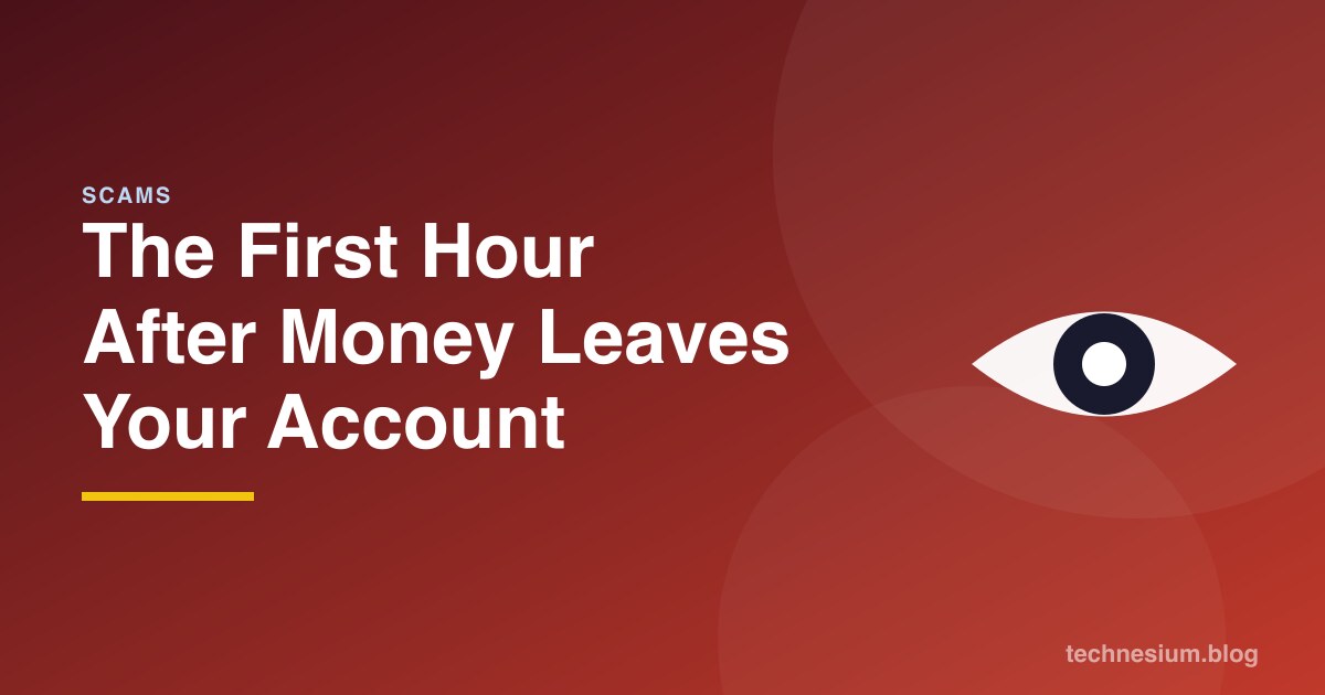 The First Hour After Money Leaves Your Account