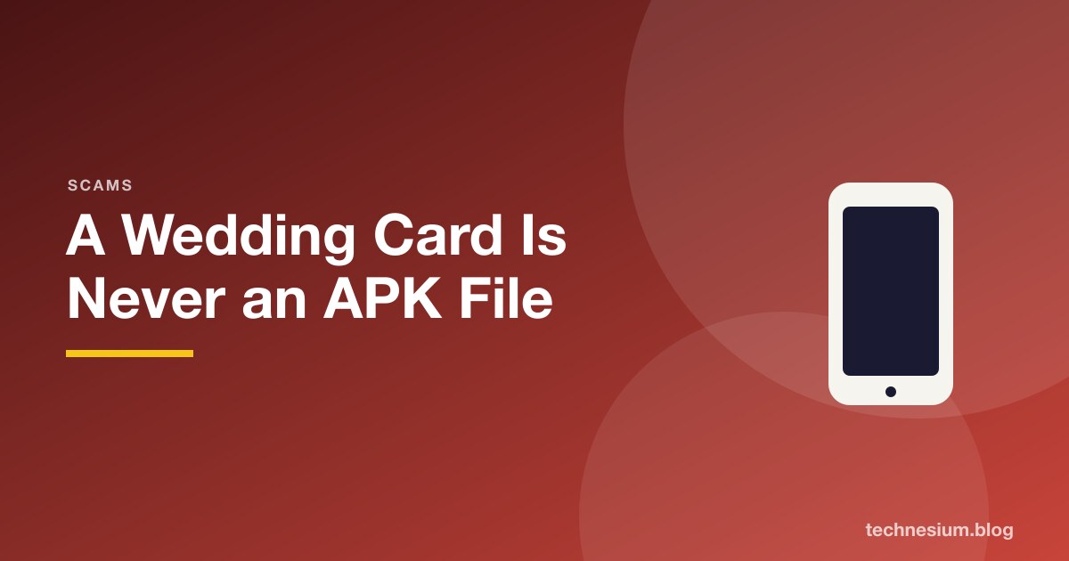 A Wedding Card Is Never an APK File