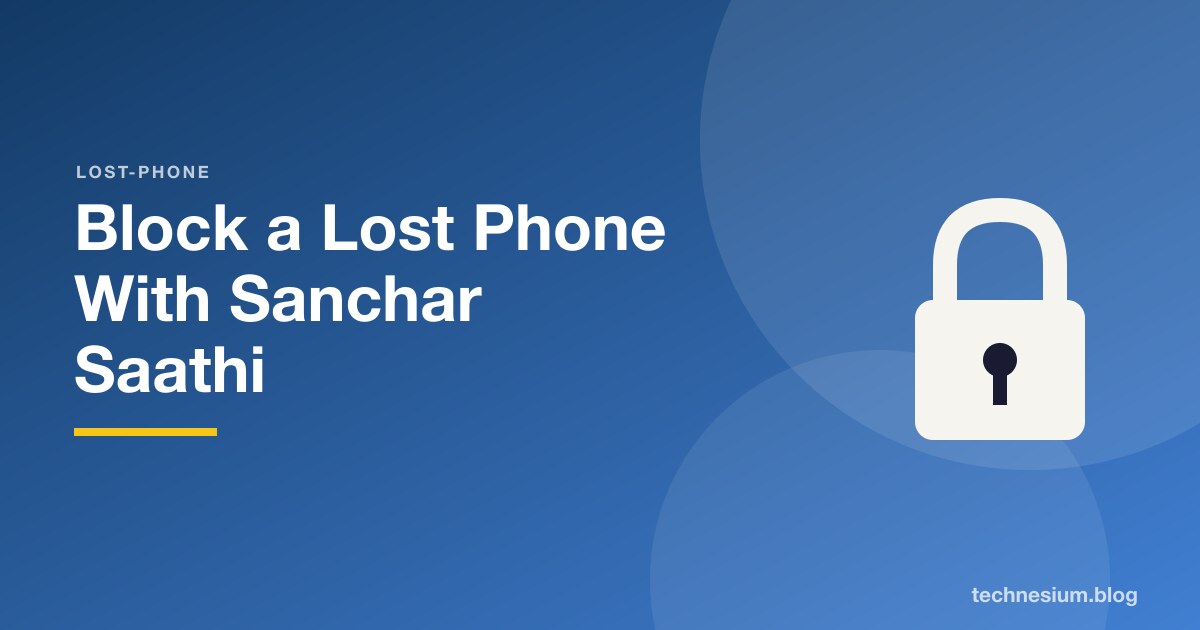 Block a Lost Phone With Sanchar Saathi