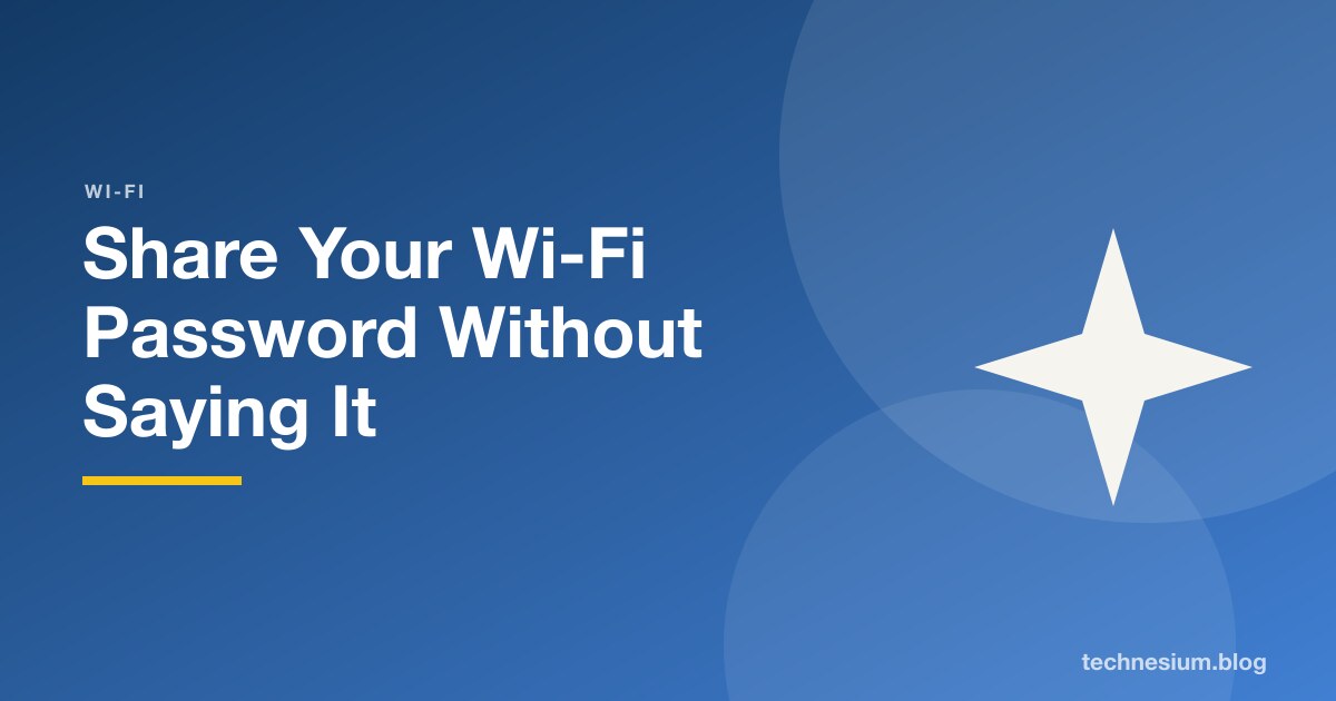 Share Your Wi-Fi Password Without Saying It