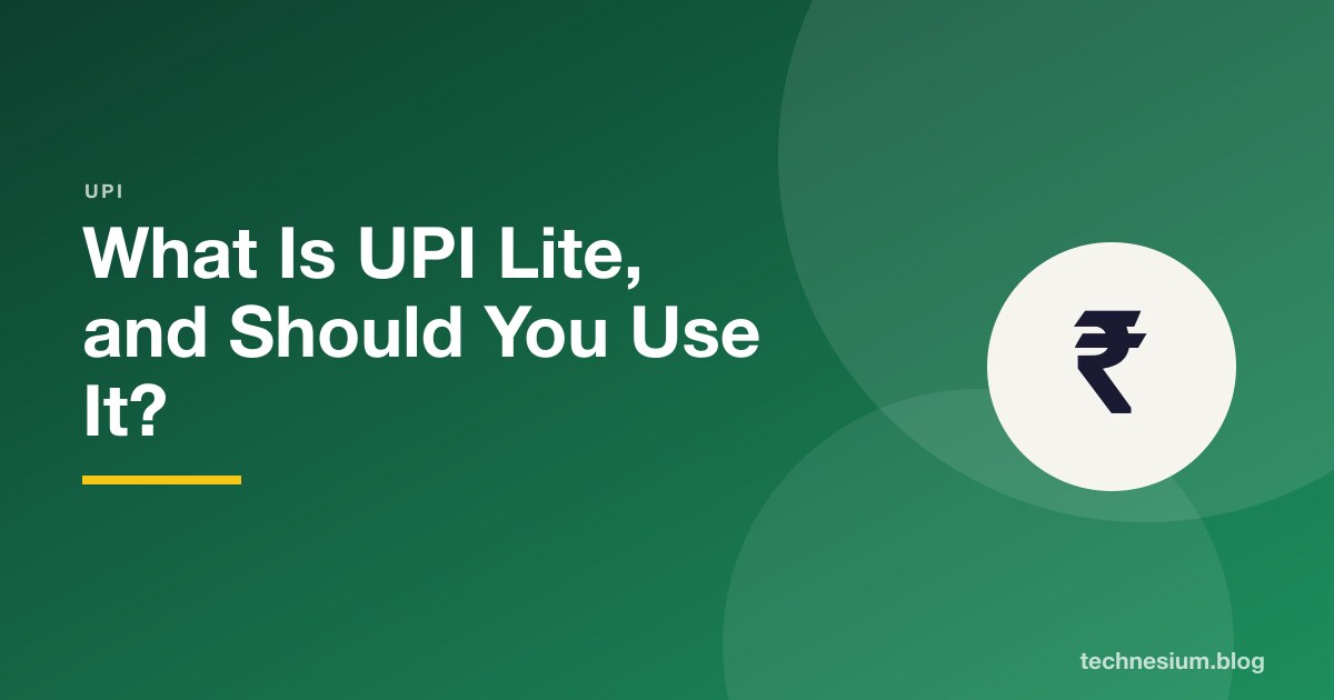 What Is UPI Lite, and Should You Use It?